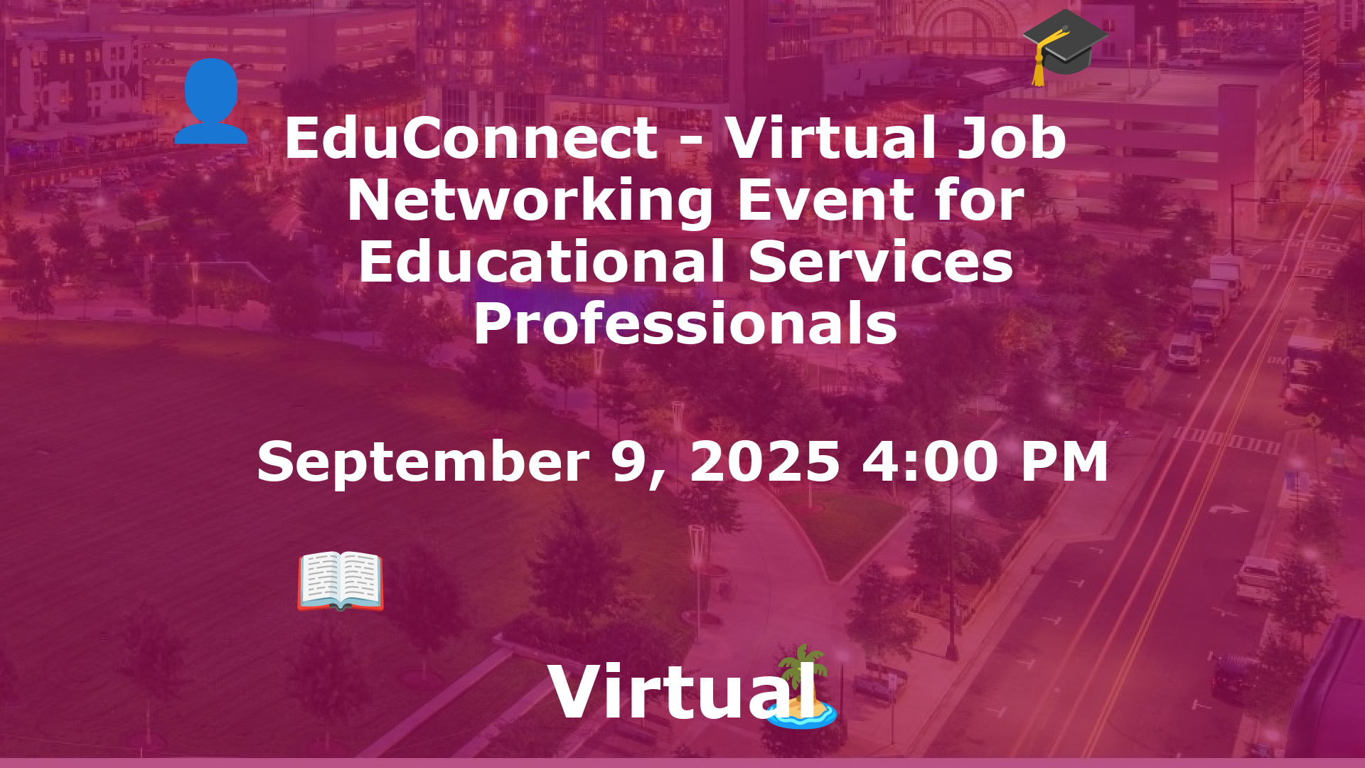 EduConnect - Virtual Job  Networking Event for Educational Services Professionals event image